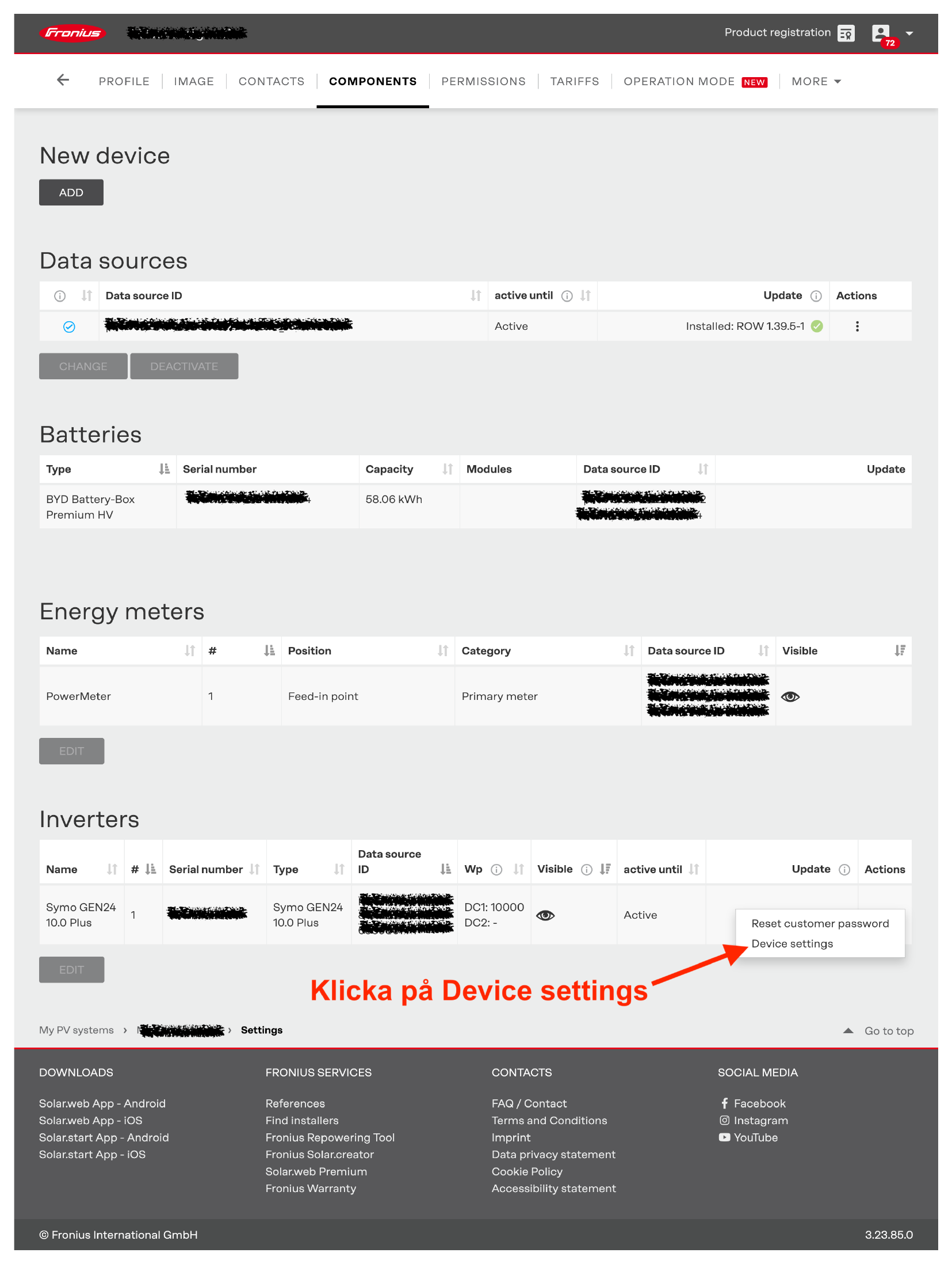 Öppna ditt system i Solar.web och gå till fliken COMPONENTS. Hitta din växelriktare, öppna dess åtgärdsmeny och välj ”Device settings”.