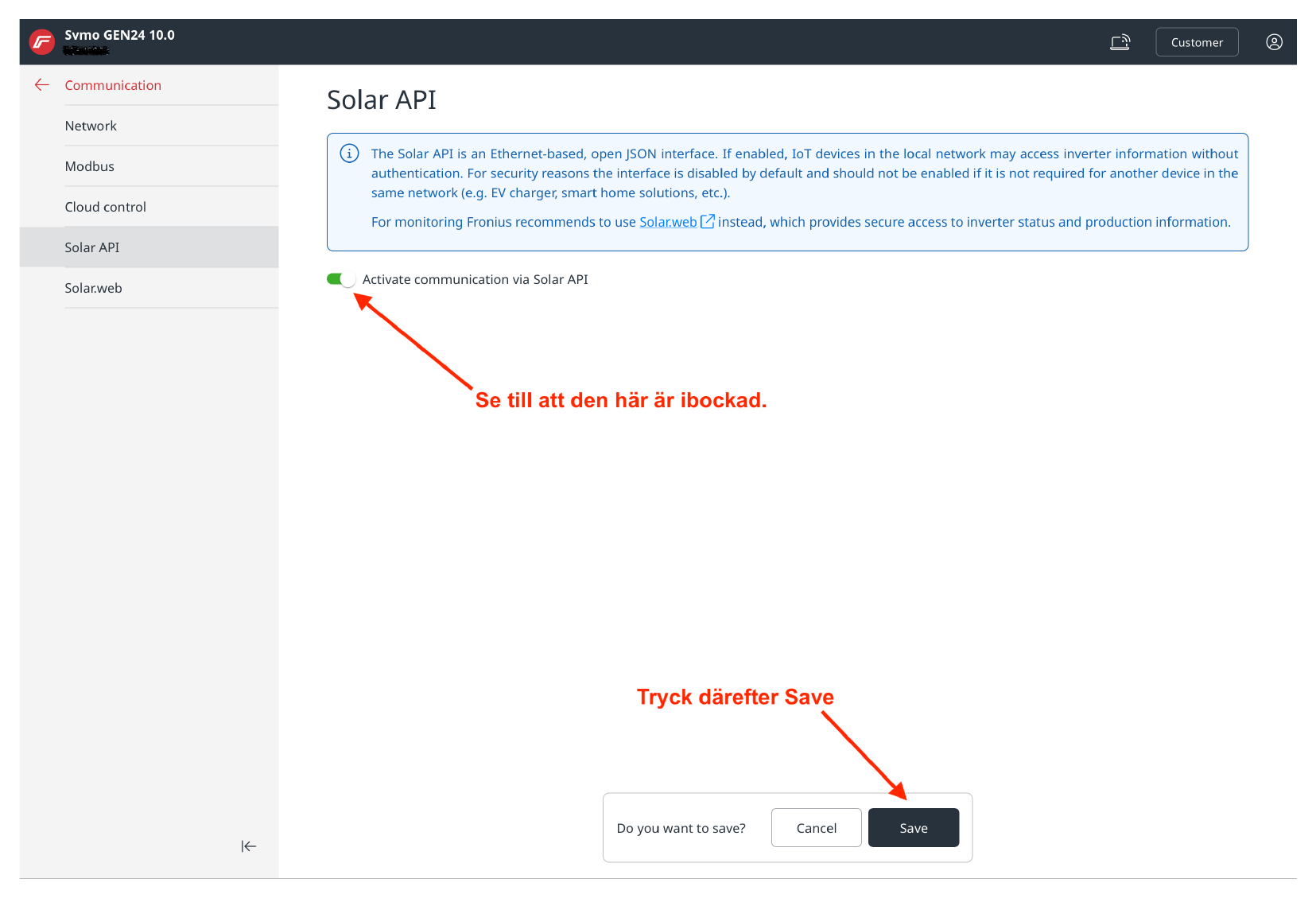 Öppna ”Solar API” och se till att ”Activate communication via Solar API” är ibockad, tryck sedan på Save.
